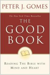  The Good Book: Reading the Bible with Mind and Heart 