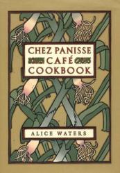  Chez Panisse Cafe Cookbook 