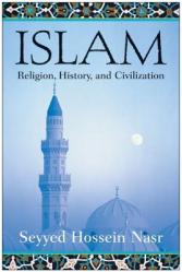  Islam: Religion, History, and Civilization 