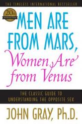  Men Are from Mars, Women Are from Venus: The Classic Guide to Understanding the Opposite Sex 