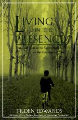  Living in the Presence: Spiritual Exercises to Open Our Lives to the Awareness of God 