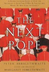  Next Pope, the - Revised & Updated: A Behind-The-Scenes Look at How the Successor to John Paul II Will Be Elected and Where He Will Lead the Church 