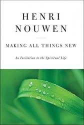  Making All Things New: An Invitation to the Spiritual Life 