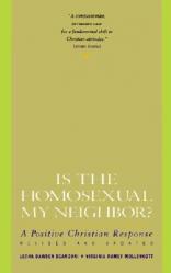  Is the Homosexual My Neighbor? Revised and Updated: Positive Christian Response, a 