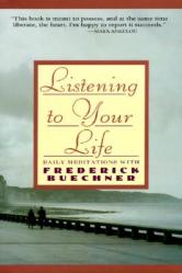  Listening to Your Life: Daily Meditations with Frederick Buechner 