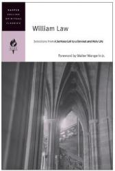  William Law: Selections from a Serious Call to a Devout and Holy Life 