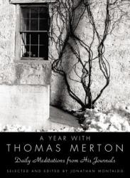  A Year with Thomas Merton: Daily Meditations from His Journals 