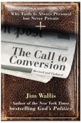  The Call to Conversion: Why Faith Is Always Personal But Never Private 