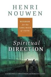  Spiritual Direction: Wisdom for the Long Walk of Faith 