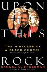  Upon This Rock: Miracles of a Black Church, the 