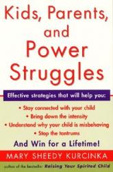  Kids, Parents, and Power Struggles: Winning for a Lifetime 