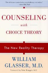  Counseling with Choice Theory: The New Reality Therapy 