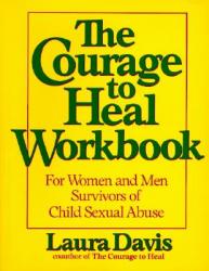  The Courage to Heal Workbook: A Guide for Women Survivors of Child Sexual Abuse 