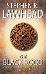  The Black Rood: The Celtic Crusades: Book II 
