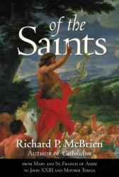  Lives of the Saints: From Mary and St. Francis of Assisi to John XXIII and Mother Teresa 