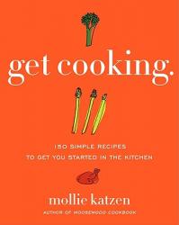  Get Cooking: 150 Simple Recipes to Get You Started in the Kitchen 