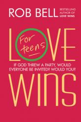  Love Wins: For Teens 