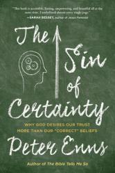  The Sin of Certainty: Why God Desires Our Trust More Than Our Correct Beliefs 