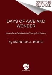  Days of Awe and Wonder: How to Be a Christian in the Twenty-First Century 