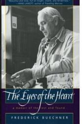  The Eyes of the Heart: A Memoir of the Lost and Found 