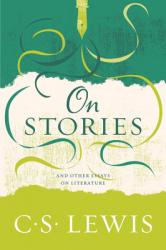  On Stories: And Other Essays on Literature 