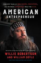  American Entrepreneur: How 400 Years of Risk-Takers, Innovators, and Business Visionaries Built the U.S.A. 