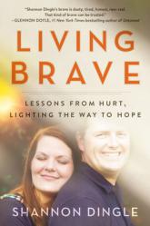  Living Brave: Lessons from Hurt, Lighting the Way to Hope 