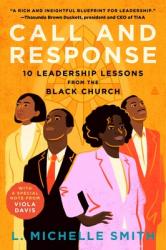  Call and Response: 10 Leadership Lessons from the Black Church 