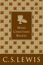  What Christians Believe 