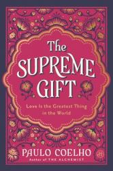  The Supreme Gift: Love Is the Greatest Thing in the World 