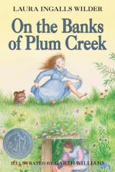  On the Banks of Plum Creek: A Newbery Honor Award Winner 