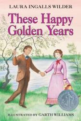  These Happy Golden Years: A Newbery Honor Award Winner 