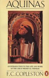  Aquinas: An Introduction to the Life and Work of the Great Medieval Thinker 