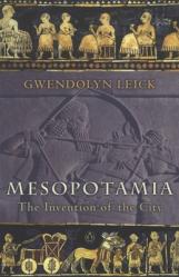  Mesopotamia: The Invention of the City 