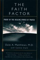  The Faith Factor: Proof of the Healing Power of Prayer 