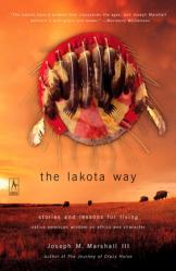  The Lakota Way: Stories and Lessons for Living 