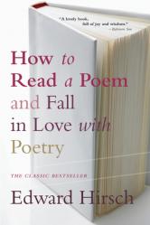  How to Read a Poem: And Fall in Love with Poetry 