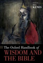  The Oxford Handbook of Wisdom and the Bible 