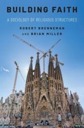  Building Faith: A Sociology of Religious Structures 