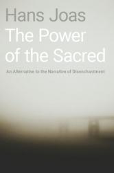  The Power of the Sacred: An Alternative to the Narrative of Disenchantment 