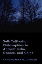  Self-Cultivation Philosophies in Ancient India, Greece, and China 