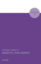  Oxford Studies in Medieval Philosophy Volume 9 