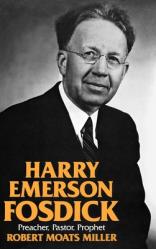  Harry Emerson Fosdick: Preacher, Pastor, Prophet 