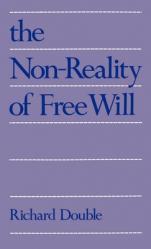  The Non-Reality of Free Will 