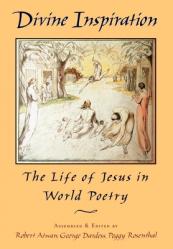  Divine Inspiration: The Life of Jesus in World Poetry 