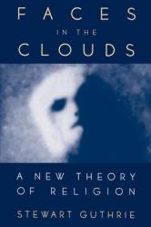  Faces in the Clouds: A New Theory of Religion 