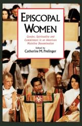  Episcopal Women: Gender, Spirituality, and Commitment in an American Mainline Denomination 