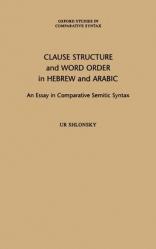  Clause Structure and Word Order in Hebrew and Arabic: An Essay in Comparative Semitic Syntax 