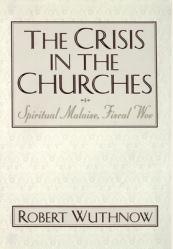  The Crisis in the Churches: Spiritual Malaise, Fiscal Woe 