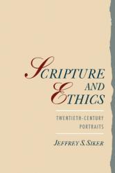  Scripture and Ethics: Twentieth-Century Portraits 